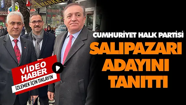 CHP Salıpazarı Adayını Tanıttı