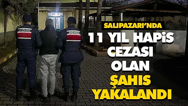 Salıpazarı'nda 11 Yıl Hapis Cezası Olan Şahıs Yakalandı