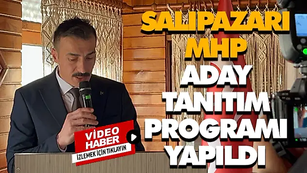 Salıpazarı'nda MHP'nin Aday Tanıtımı Yapıldı