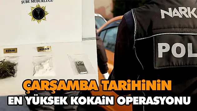 Çarşamba Tarihinin En Yüksek Kokain Operasyonu