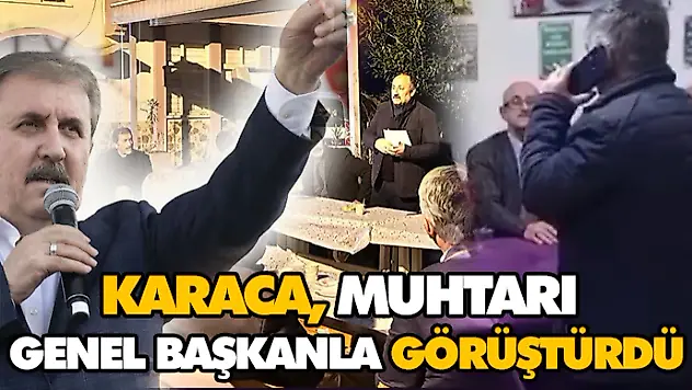 Karaca, Muhtarı Genel Başkanla Görüştürdü