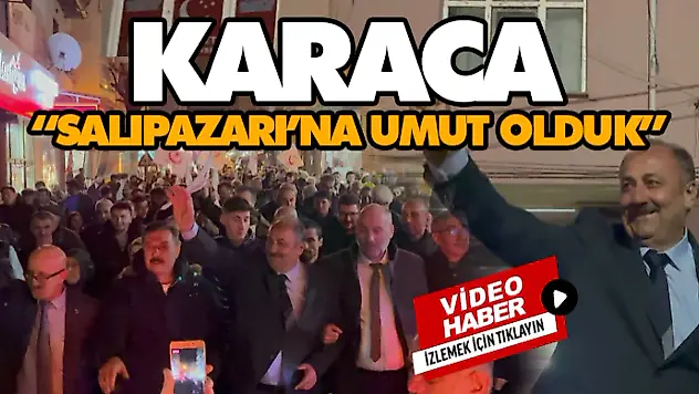 Karaca, 'Salıpazarı'na Umut Olduk'