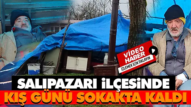 Salıpazarı İlçesinde Kış Günü Sokakta Kaldı