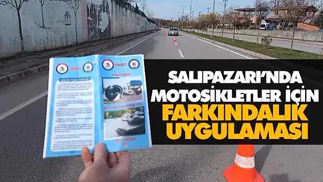 Salıpazarı'nda Motosikletler İçin Farkındalık Uygulaması
