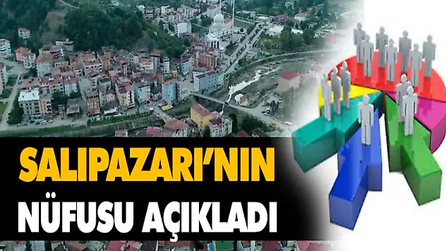 Salıpazarı'nın Nüfusu Açıkladı