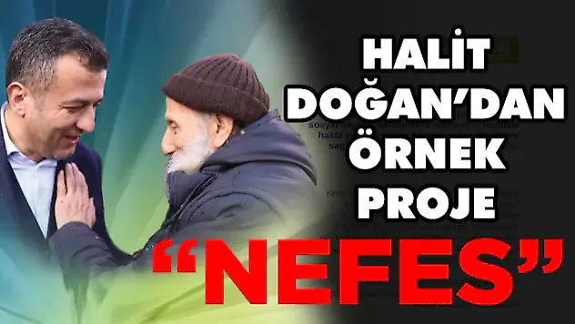 Halit Doğan'dan Örnek Proje 'Nefes'