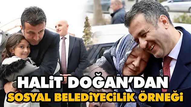 Halit Doğan'dan Sosyal Belediyecilik Örneği
