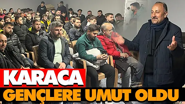 Karaca,Gençlere Umut Oldu