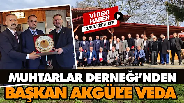 Salıpazarı Muhtarlar Derneği'nden Başkan Akgül'e veda