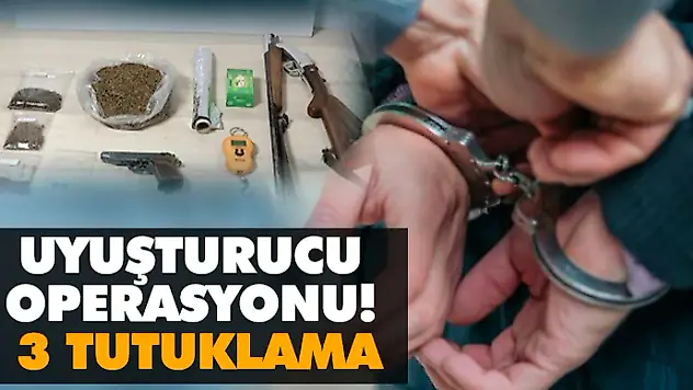 Uyuşturucu Operasyonu! 3 Tutuklama