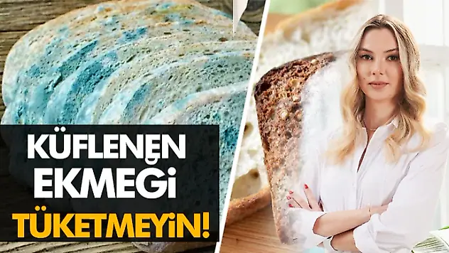 Küflenen Ekmeği Tüketmeyin!