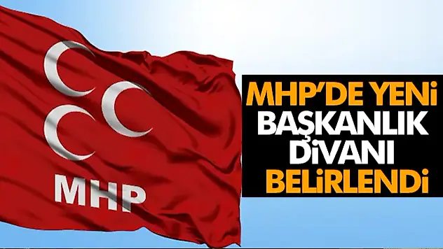MHP'de Yeni Başkanlık Divanı Belirlendi