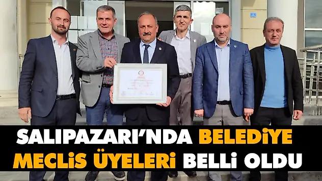 Salıpazarı'nda Belediye Meclis Üyeleri Belli Oldu