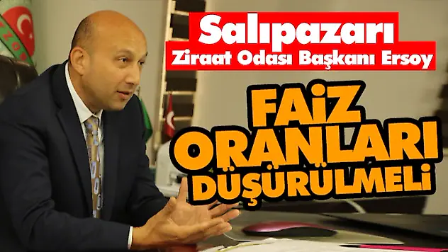Başkan Ersoy, 'Faiz Oranları Düşürülmeli' 
