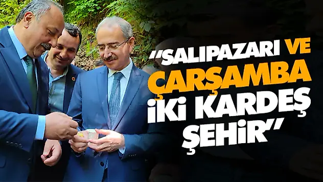 Salıpazarı Ve Çarşamba İki Kardeş Şehir