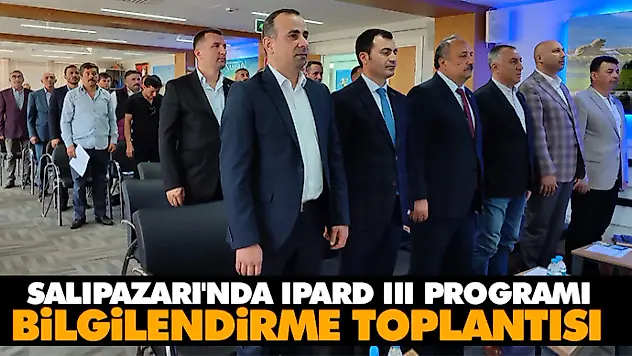 Salıpazarı'nda Ipard Lll Programı Bilgilendirme Toplantısı