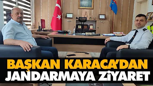 Başkan Karaca'dan Jandarmaya Ziyaret