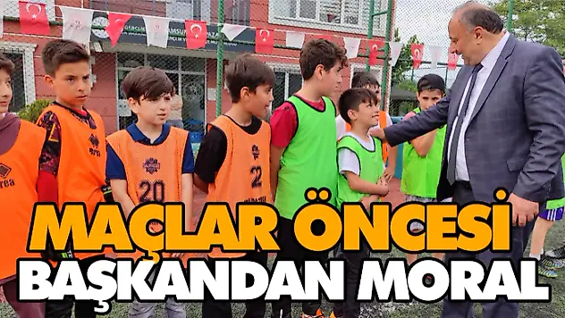 Maçlar Öncesi Başkandan Moral