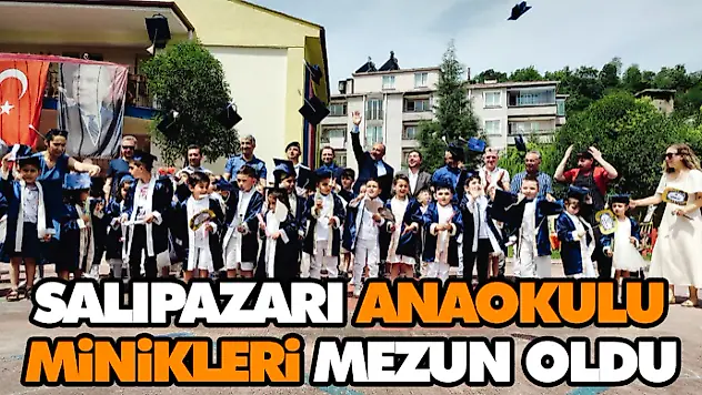 Salıpazarı Anaokulu Minikleri Mezun Oldu
