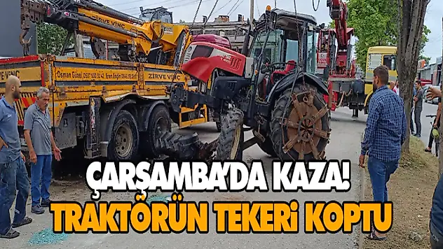 Çarşamba'da Kaza! Teker Koptu