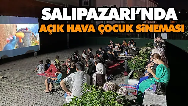 Salıpazarı'nda Açık Hava Çocuk Sineması