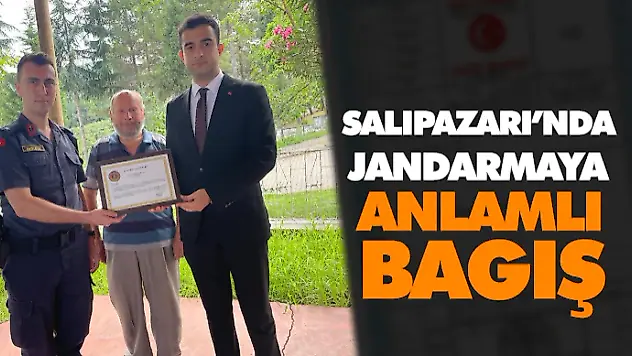 Salıpazarı'nda Jandarma'ya Anlamlı Bağış