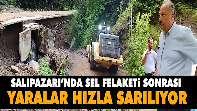Salıpazarı'nda Sel Felaketi Sonrası Yaralar Hızla Sarılıyor