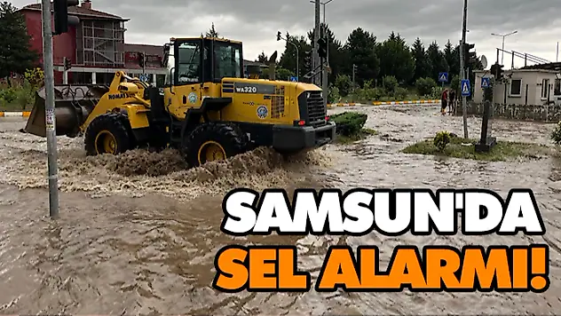 Samsun'da Sel Alarmı!