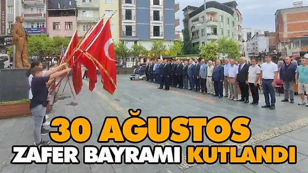 30 Ağustos Zafer Bayramı Kutlandı