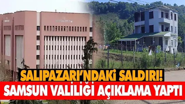 Salıpazarı'ndaki Saldırı! Samsun Valiliği Açıklama Yaptı