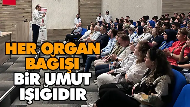 Her Organ Bağışı Yeni Bir Umut Işığıdır