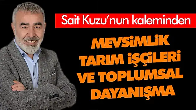 Mevsimlik Tarım İşçileri Ve Toplumsal Dayanışma
