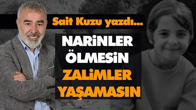 Narinler Ölmesin, Zalimler Yaşamasın
