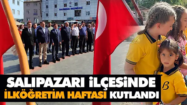 Salıpazarı İlçesinde İlköğretim Haftası Kutlandı