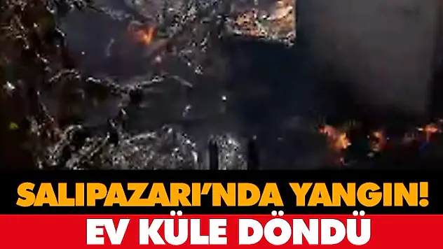 Salıpazarı'nda Yangın! Ev Küle Döndü