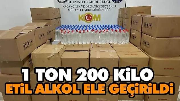 1 Ton 200 Kilo Etil Alkol Ele Geçirildi.