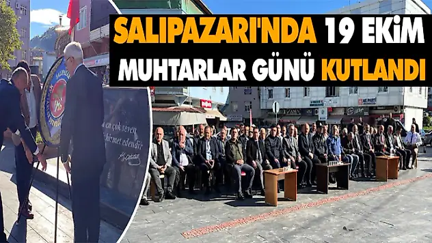 Salıpazarı'nda 19 Ekim Muhtarlar Günü Kutlandı
