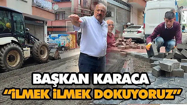 Başkan Karaca: 'İlçemizi İlmek İlmek Dokuyoruz'