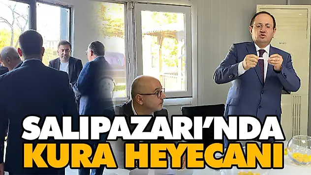 Salıpazarı'nda Kura Heyecanı
