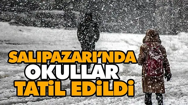 Salıpazarı'nda Okullar Tatil Edildi