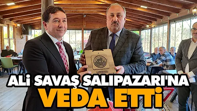 Ali Savaş Salıpazarı'na Veda Etti
