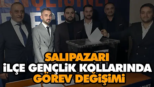 Salıpazarı İlçe Gençlik Kollarında Görev Değişimi