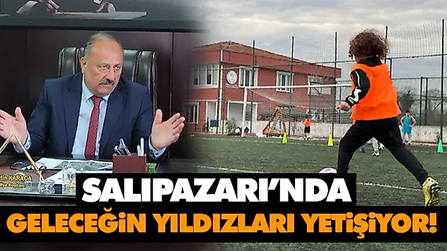 Salıpazarı'nda Geleceğin Yıldızları Yetişiyor!