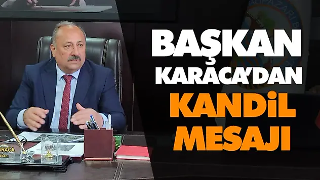 Başkan Karaca'dan Kandil Mesajı