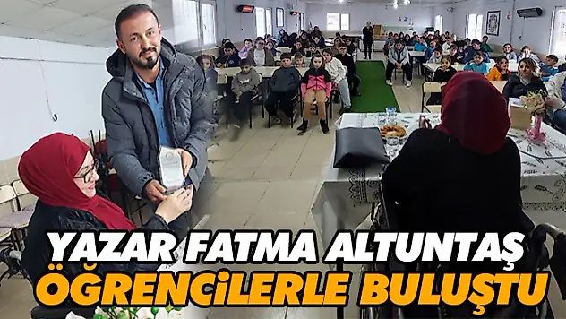 Yazar Fatma Altuntaş, Öğrencilerle Buluştu
