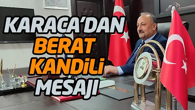 Karaca'dan Berat Kandili Mesajı