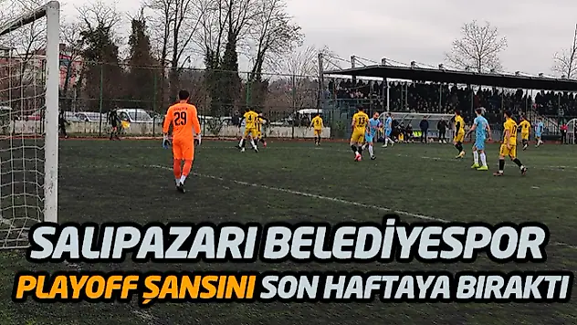 Salıpazarı Belediyespor Playoff Şansını Son Haftaya Bıraktı