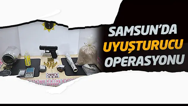 Samsun'da Uyuşturucu Operasyonu