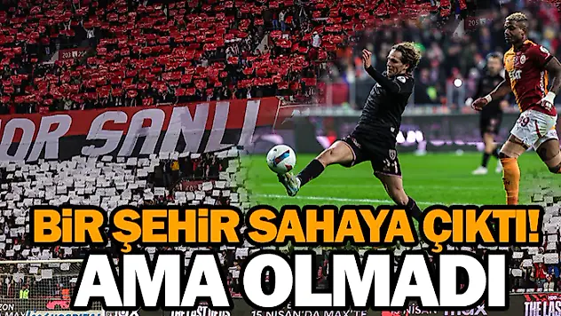 Bir Şehir Sahaya Çıktı! Ama Olmadı