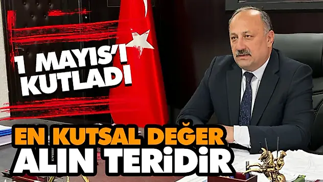Karaca, 'En Kutsal Değer Alın Teridir'